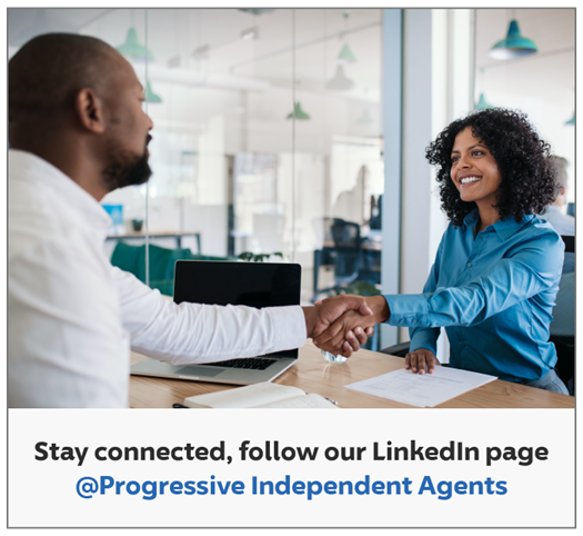 Stay connected, follow our Linkedin page @Progressive Independent Agents.